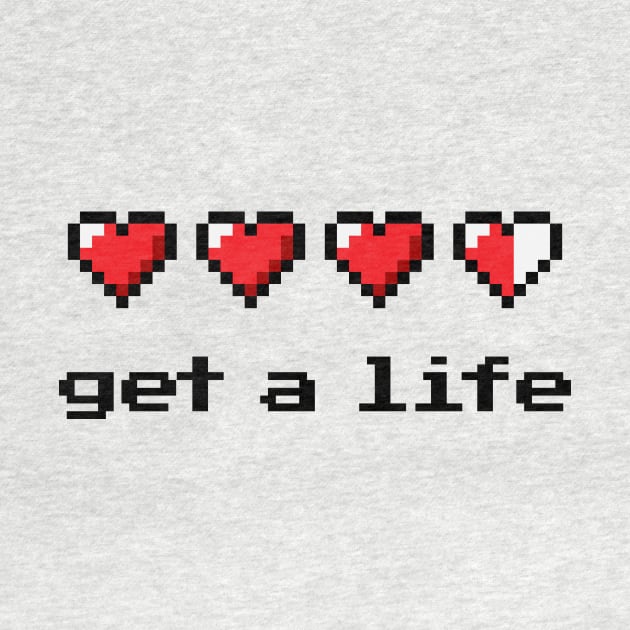 Get a life by designedbygeeks